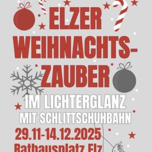 Elzer Weihnachtszauber 29. November bis 14. Dezember 2025